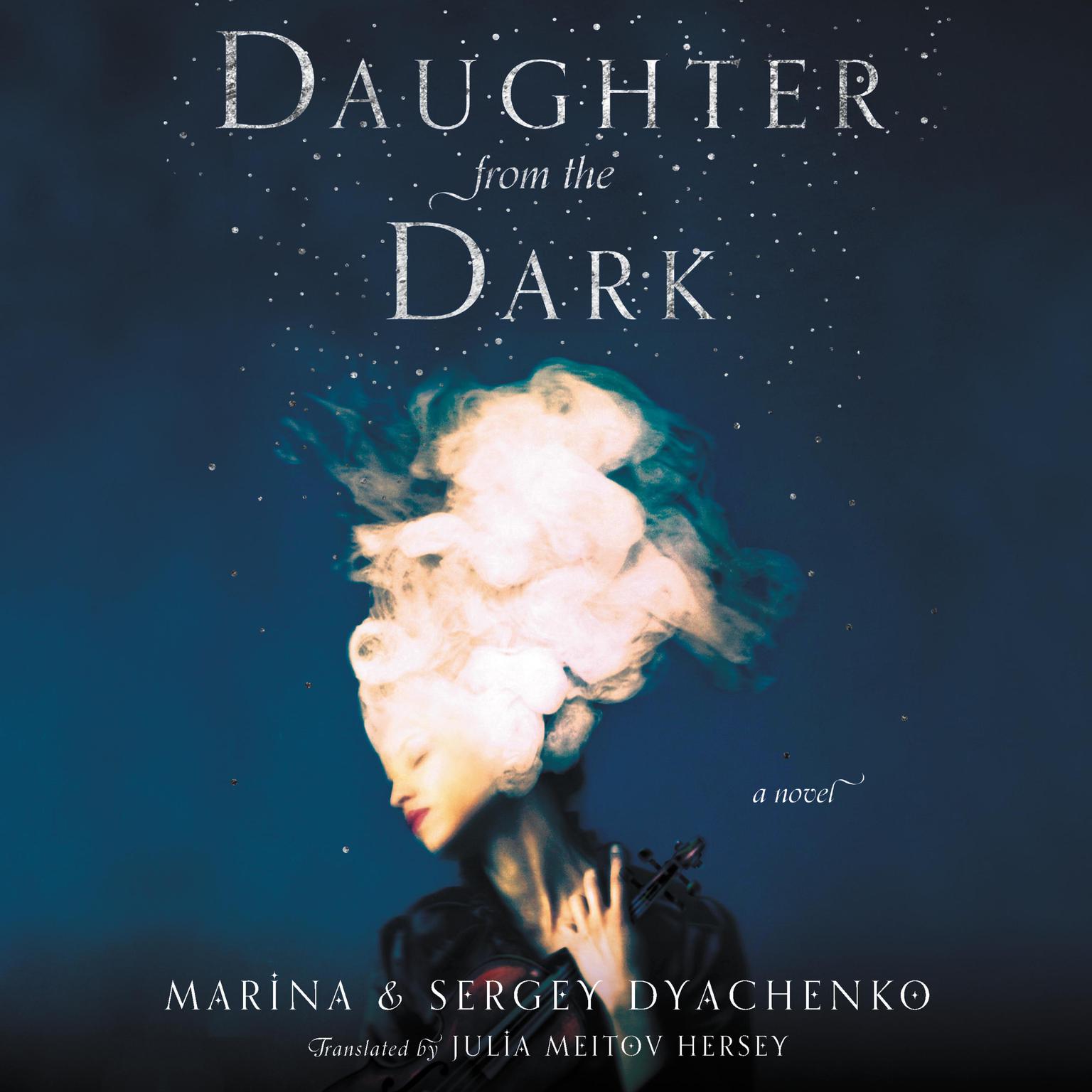 Daughter from the Dark: A Novel Audiobook, by Marina Dyachenko