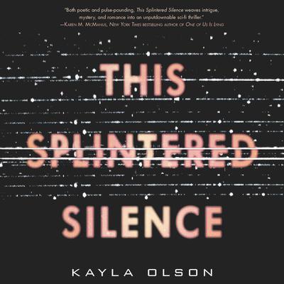 This Splintered Silence Audiobook, by Kayla Olson