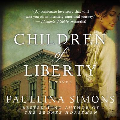 Children of Liberty: A Novel Audiobook, by Paullina Simons