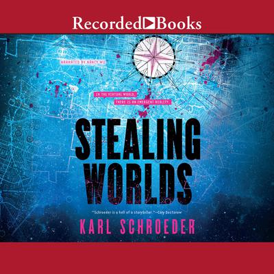 Stealing Worlds Audiobook, by Karl Schroeder