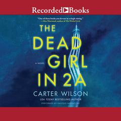 The Dead Girl in 2A Audiobook, by Carter Wilson
