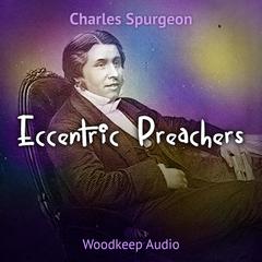 Eccentric Preachers Audiobook, by Charles Spurgeon