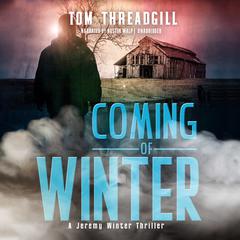 Coming of Winter Audiobook, by Tom Threadgill
