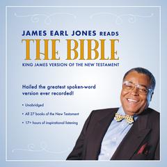 James Earl Jones Reads the Bible: The King James Version of the New Testament Audiobook, by 