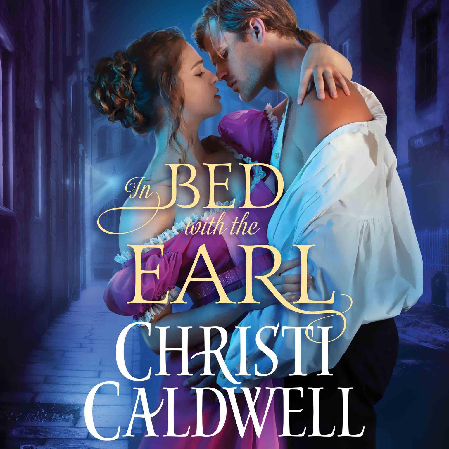 In Bed with the Earl Audiobook, by Christi Caldwell