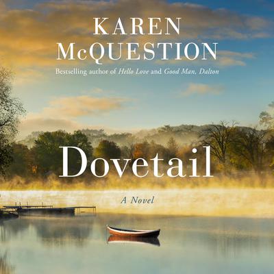 Dovetail: A Novel Audiobook, by Karen McQuestion