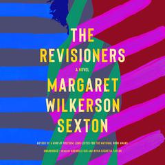 The Revisioners: A Novel Audiobook, by Margaret Wilkerson Sexton