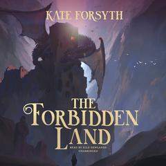 The Forbidden Land Audiobook, by Kate Forsyth