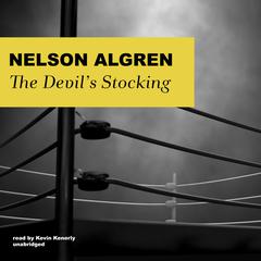 The Devil’s Stocking Audiobook, by Nelson Algren