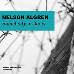 Somebody in Boots Audiobook, by Nelson Algren