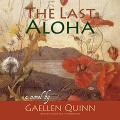 The Last Aloha: A Novel Audiobook, by Gaellen Quinn