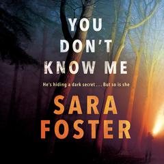 You Don’t Know Me Audiobook, by Sara Foster
