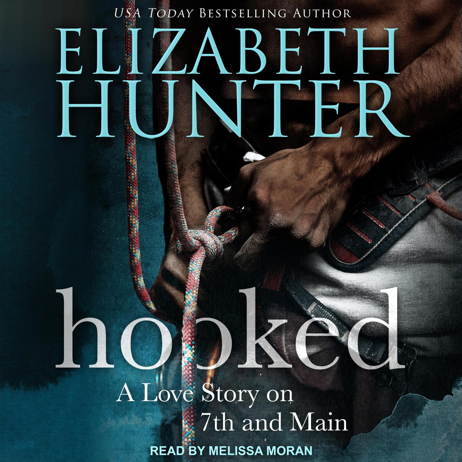 HOOKED: A Love Story on 7th and Main Audiobook, by Elizabeth Hunter