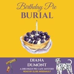 Birthday Pie Burial Audiobook, by Diana DuMont