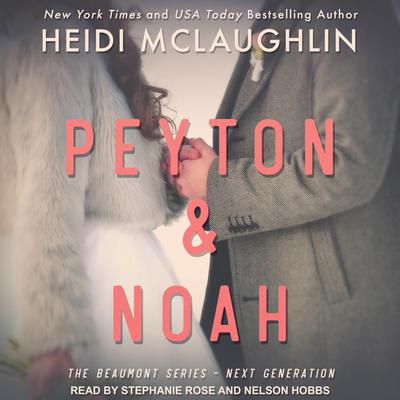 Peyton & Noah Audiobook, by Heidi McLaughlin