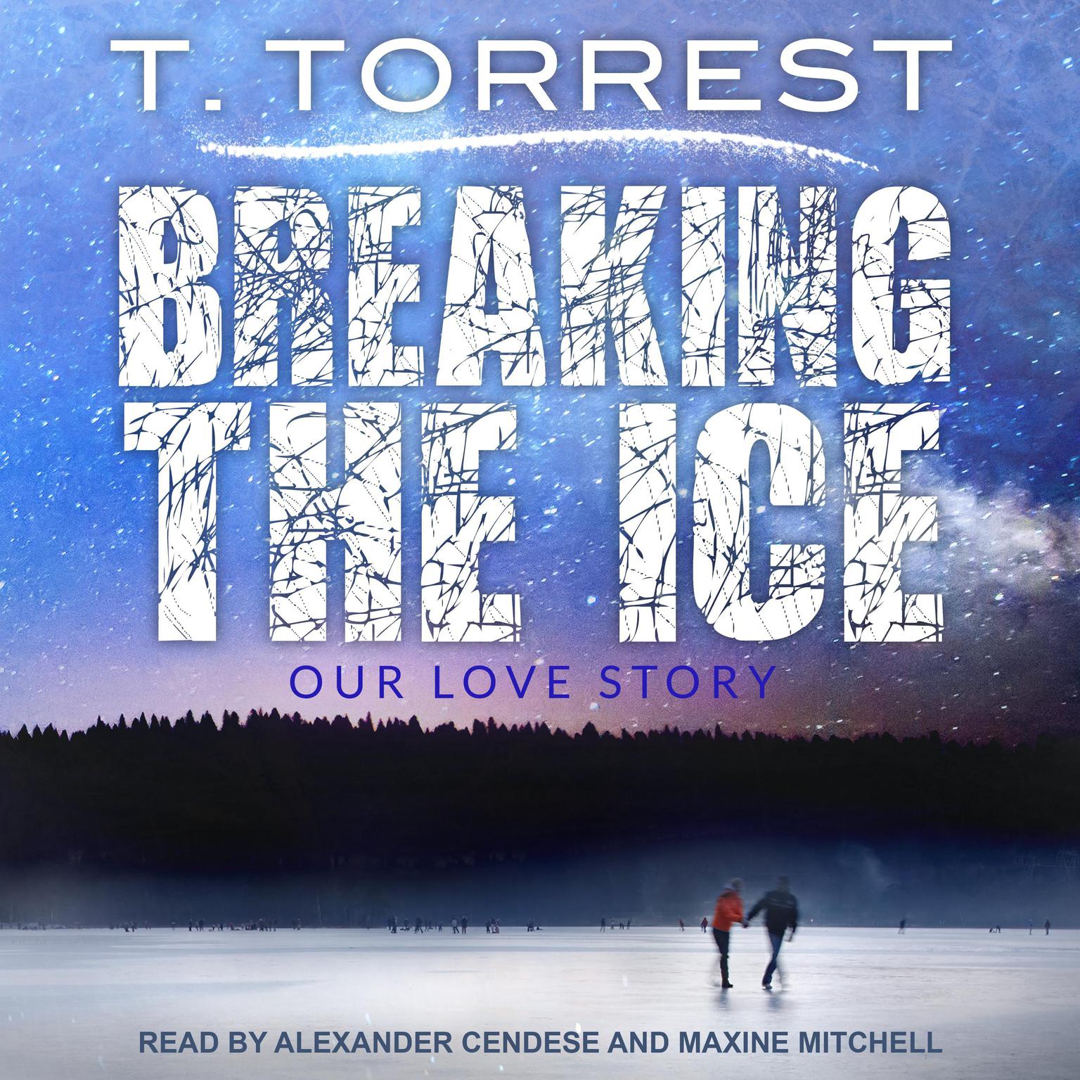 Breaking the Ice Audiobook, by T. Torrest