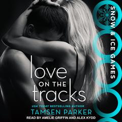 Love on the Tracks Audiobook, by 