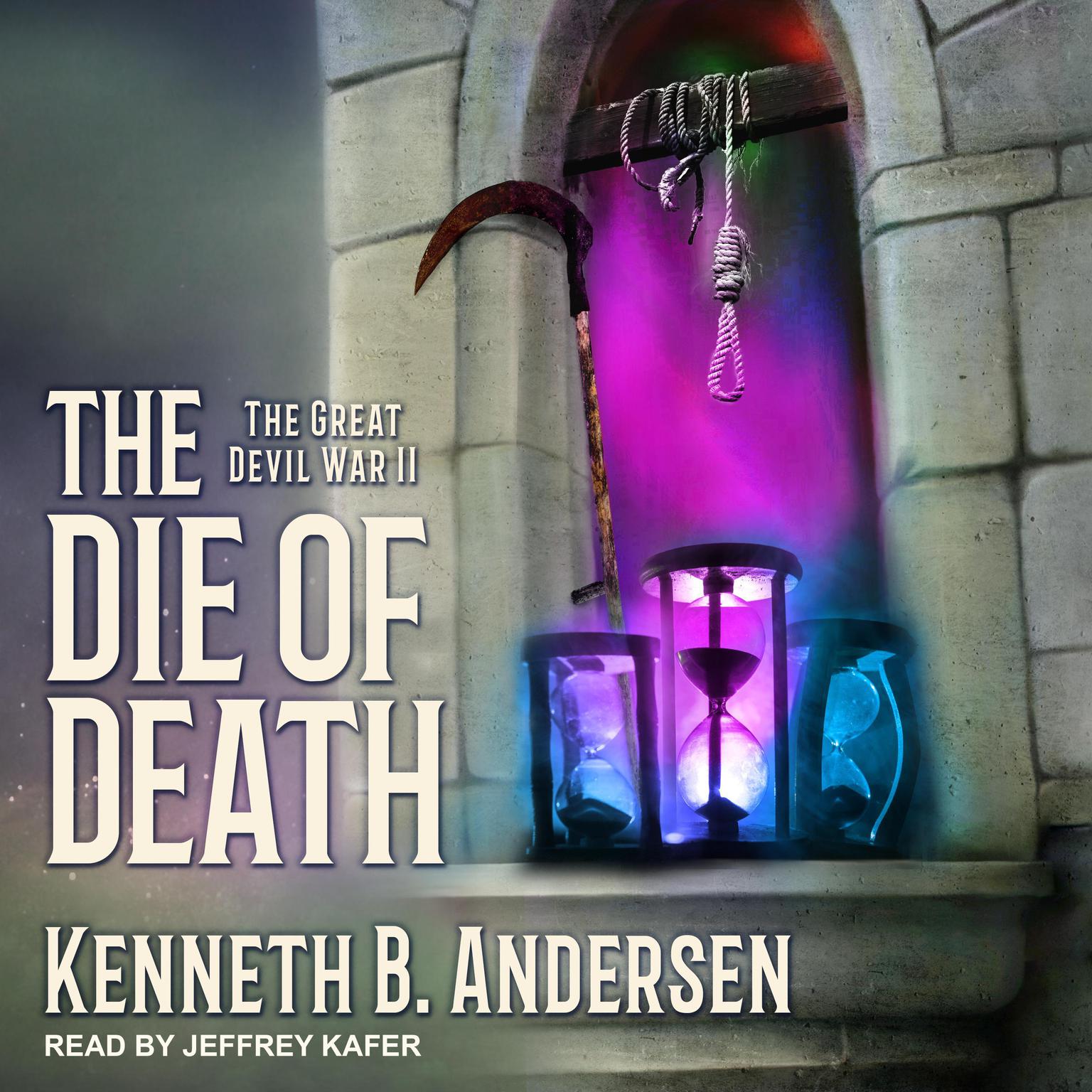 The Die Of Death Audiobook, by Kenneth B. Andersen