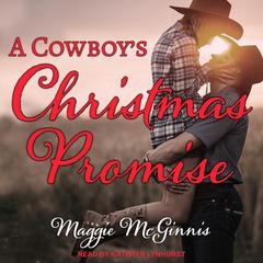 A Cowboy's Christmas Promise Audiobook, by Maggie McGinnis