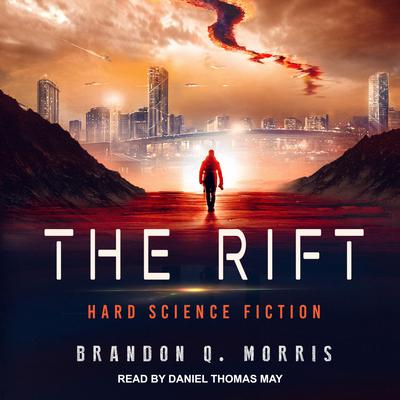 The Rift: Hard Science Fiction Audiobook, by Brandon Q. Morris