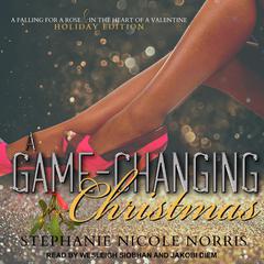 A Game-Changing Christmas Audiobook, by Stephanie Nicole Norris