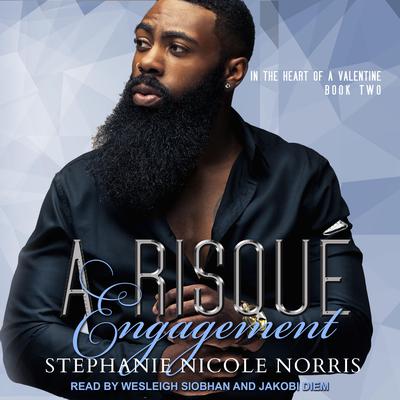 A Risque Engagement Audiobook, by Stephanie Nicole Norris