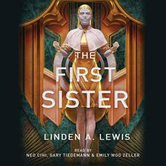 The First Sister: The First Sister trilogy Audiobook, by Linden A. Lewis