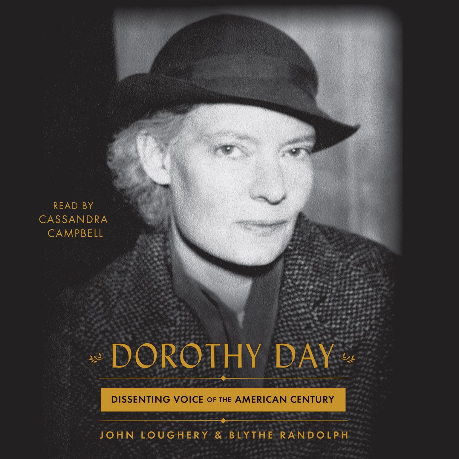 Dorothy Day: Dissenting Voice of the American Century Audiobook, by John Loughery