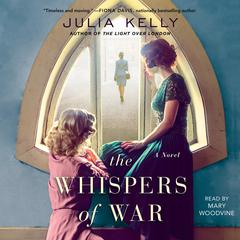 The Whispers of War Audiobook, by Julia Kelly