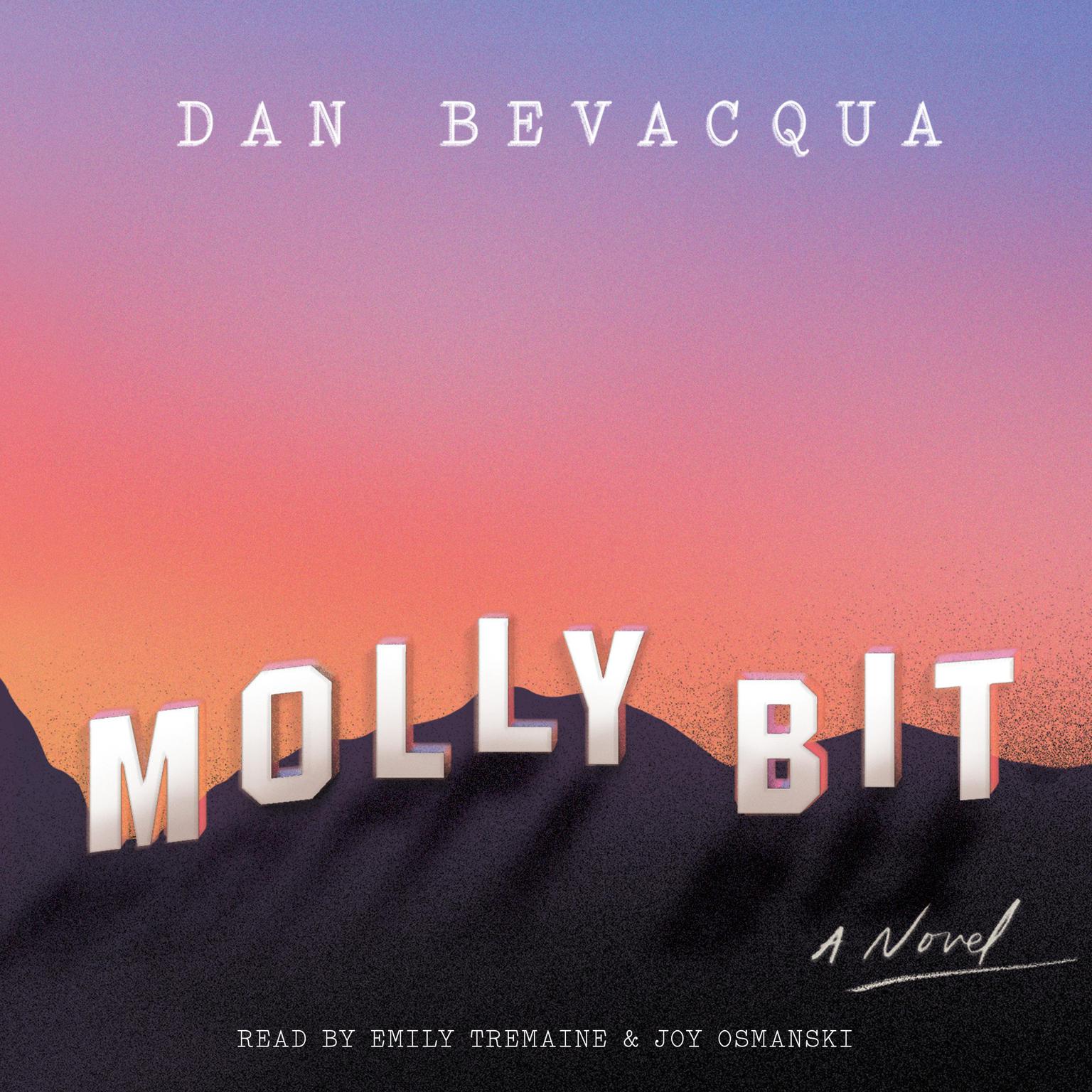 Molly Bit: A Novel Audiobook, by Dan Bevacqua