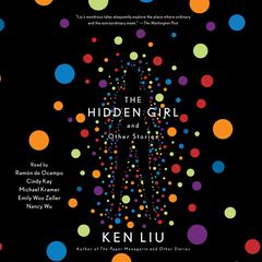 The Hidden Girl and Other Stories Audiobook, by Ken Liu