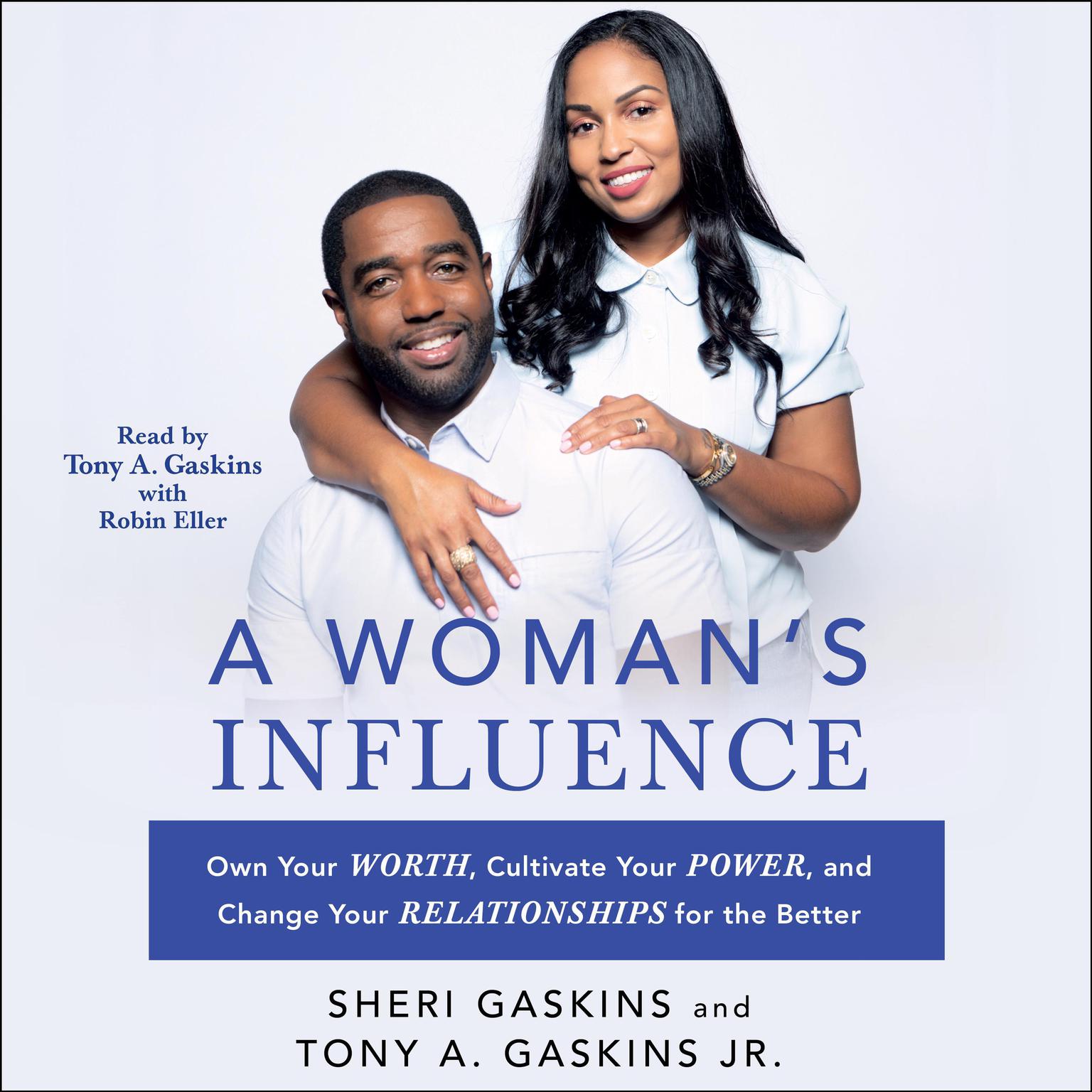 A Womans Influence: Own Your Worth, Cultivate Your Power, and Change Your Relationships for the Better Audiobook, by Sheri Gaskins