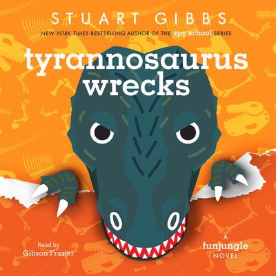 Tyrannosaurus Wrecks: A FunJungle Novel Audiobook, by Stuart Gibbs