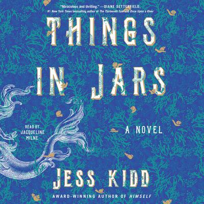 Things in Jars: A Novel Audiobook, by Jess Kidd