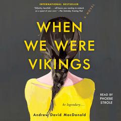 When We Were Vikings Audiobook, by Andrew David MacDonald