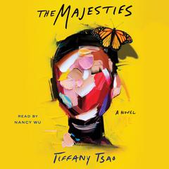 The Majesties: A Novel Audiobook, by Tiffany Tsao