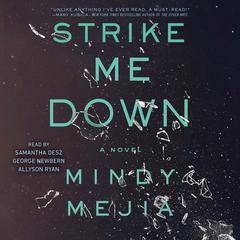 Strike Me Down: A Novel Audiobook, by Mindy Mejia