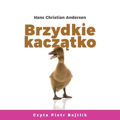 Brzydkie kaczątko Audiobook, by Hans Christian Andersen
