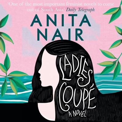 Ladies Coupe Audiobook, by Anita Nair