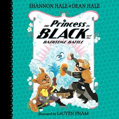 The Princess in Black and the Bathtime Battle Audiobook, by Shannon Hale
