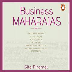 Business Maharajas Audiobook, by Gita Piramal