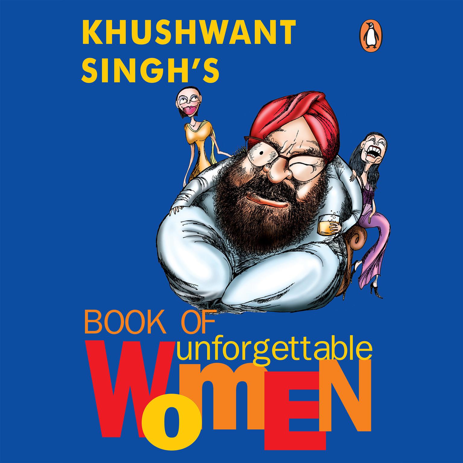 Book Of Unforgettable Women Audiobook, by Khushwant Singh