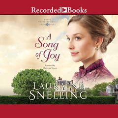 A Song of Joy Audiobook, by Lauraine Snelling