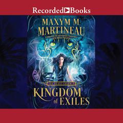 Kingdom of Exiles Audiobook, by Maxym M. Martineau
