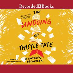 The Undoing of Thistle Tate Audiobook, by Katelyn Detweiler