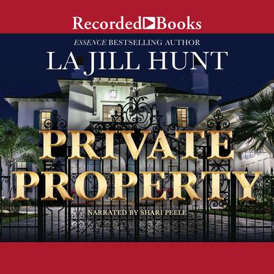 Private Property Audiobook, by La Jill Hunt