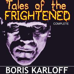 Boris Karloff Presents: Tales of the Frightened Audiobook, by Michael Avallone