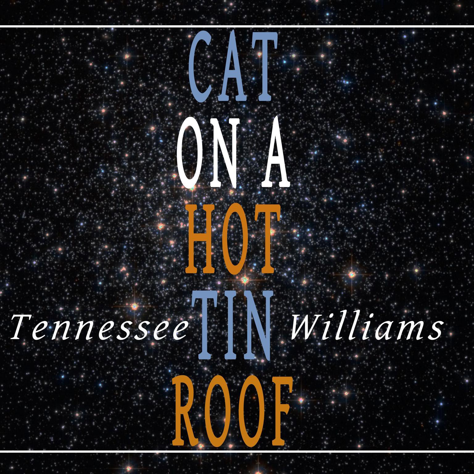 Cat on a Hot Tin Roof Audiobook, by Tennessee Williams
