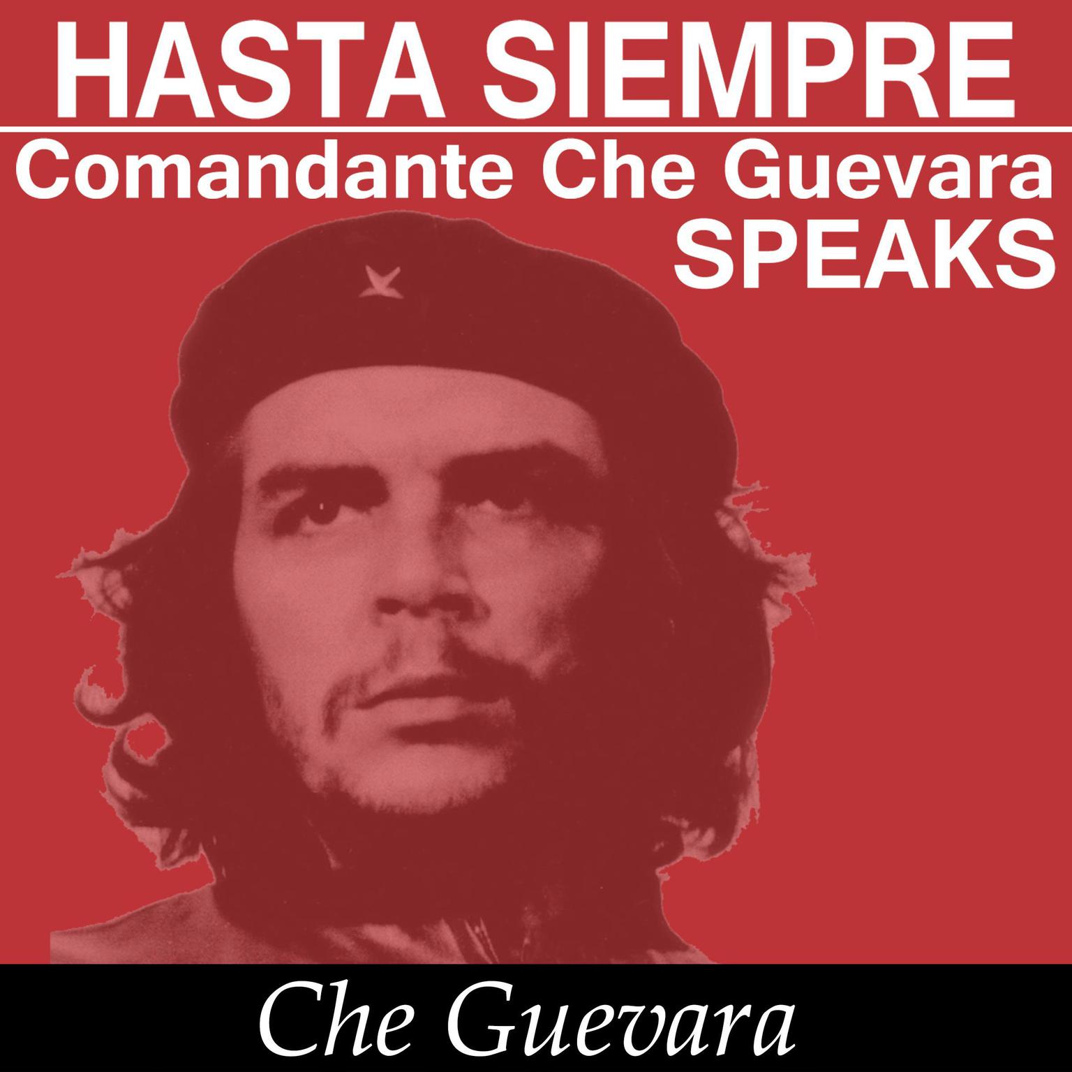 Che Guevara Speaks - Selected Speeches and Writings Audiobook, by Che Guevara