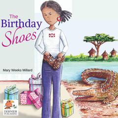 The Birthday Shoes Audiobook, by Mary Weeks Millard
